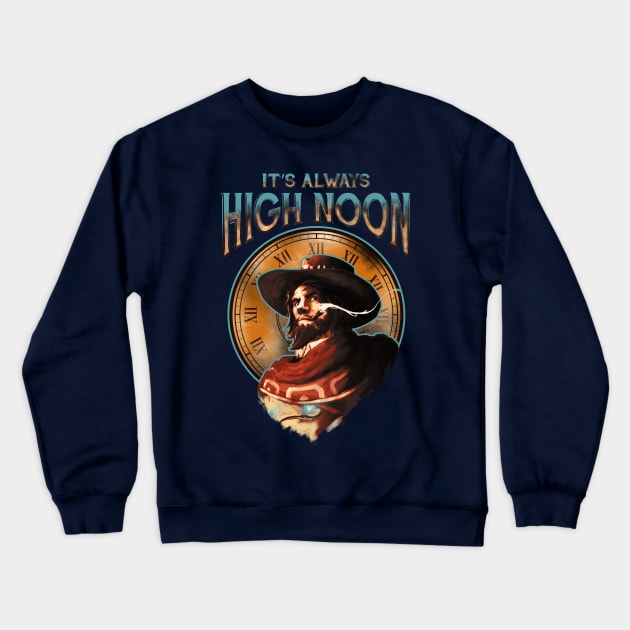 It's Always High Noon Crewneck Sweatshirt by CreativeOutpouring